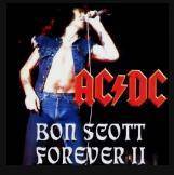 AC-DC : Bon Scott Forever II